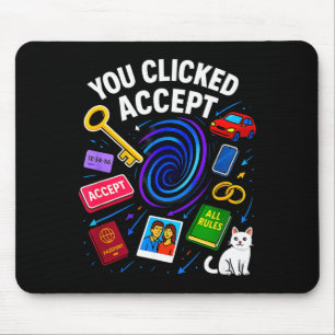 You Clicked Accept Funny Data Privacy Tech Geek Gi Mouse Pad