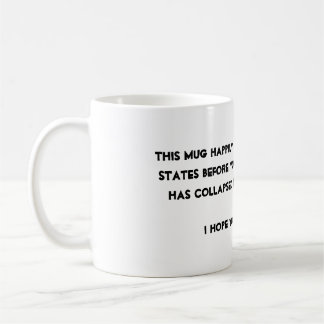 You collapsed it! Quantum Physics Humour Coffee Mug