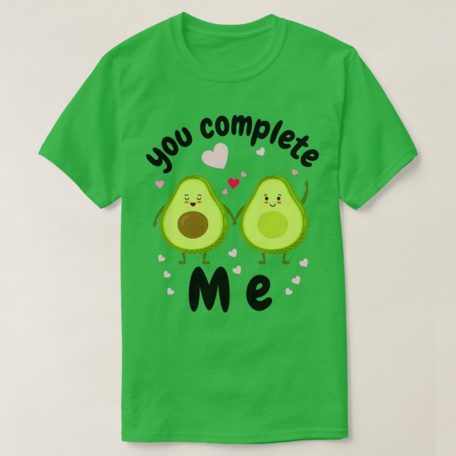 you complete me 2 T-Shirt (Design Front)