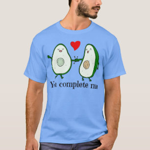 You complete me avocado sayings Classic TShirt
