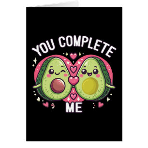 You Complete Me - Cute Avocado Couple