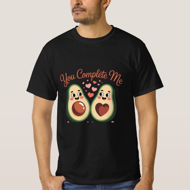 You Complete Me - Cute Avocado Love T-Shirt (Front)