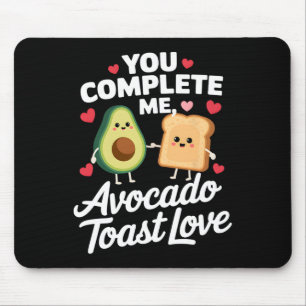 You Complete Me Cute Avocado Toast Valentine Desig Mouse Pad