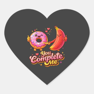 You Complete Me Cute Donut and Banana Valentine Heart Sticker
