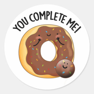You Complete Me Funny Food Doughnut Pun  Classic Round Sticker