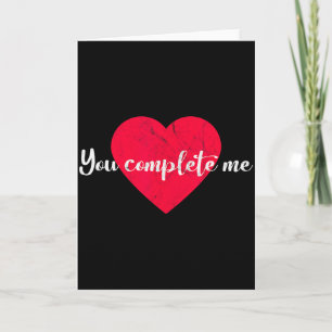 You Complete Me Heart Valentines Day  Card