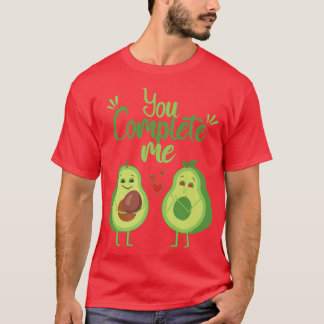 You Complete Me Men Avocado Fruit WomenT-Shirt T-Shirt