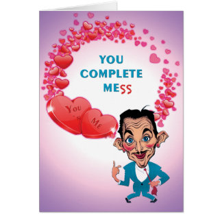 You Complete Me(ss) humourous Valentine card