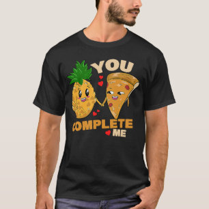 You Complete Me Valentines Day Couple Pineapple Pi T-Shirt