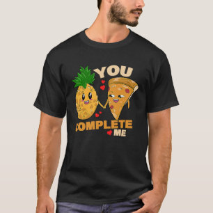 You Complete Me Valentines Day Couple Pineapple Pi T-Shirt