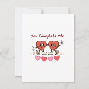 You Complete Me with Two Valentine Hearts on a Holiday Card