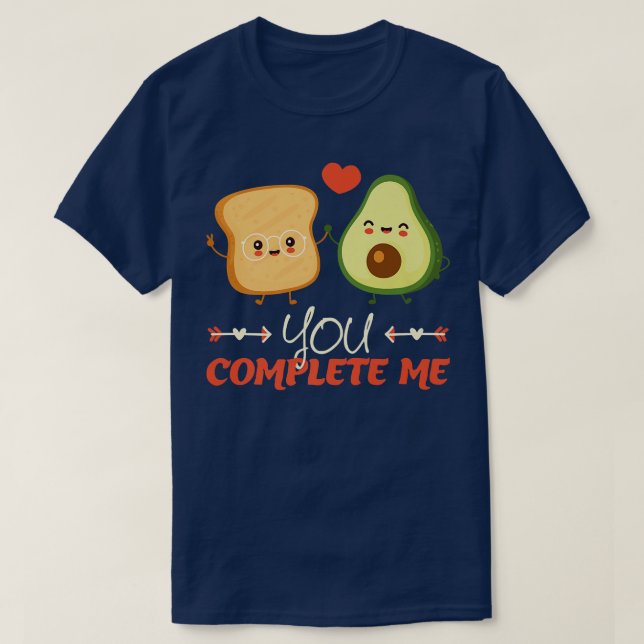You Completed Me Guacamoles Meican Cuisine Fruits  T-Shirt (Design Front)