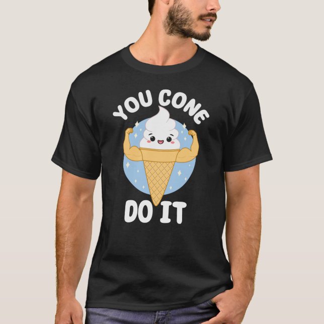 You Cone Do It Cute Kawaii Food Pun T-Shirt (Front)