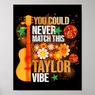 You Could Never Match This Taylor Vibe Groovy Wome Poster