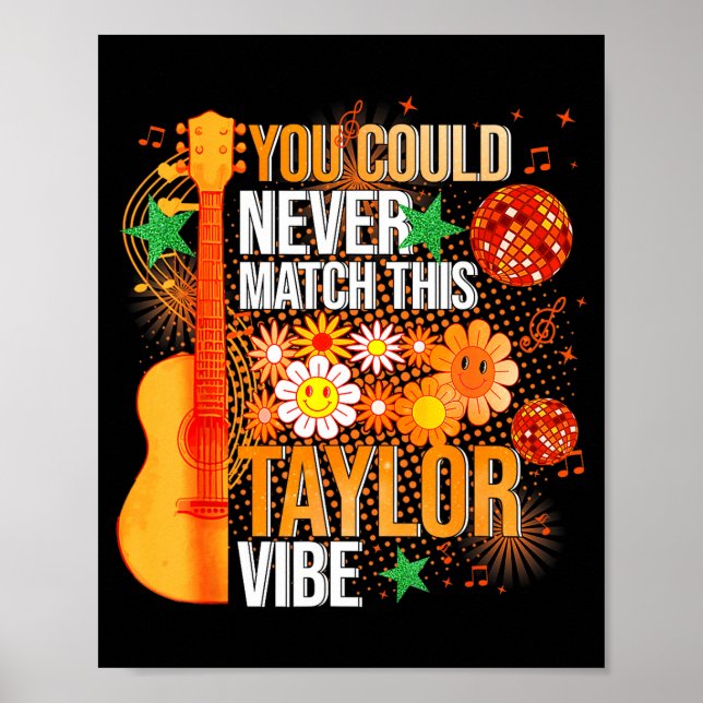 You Could Never Match This Taylor Vibe Groovy Wome Poster (Front)