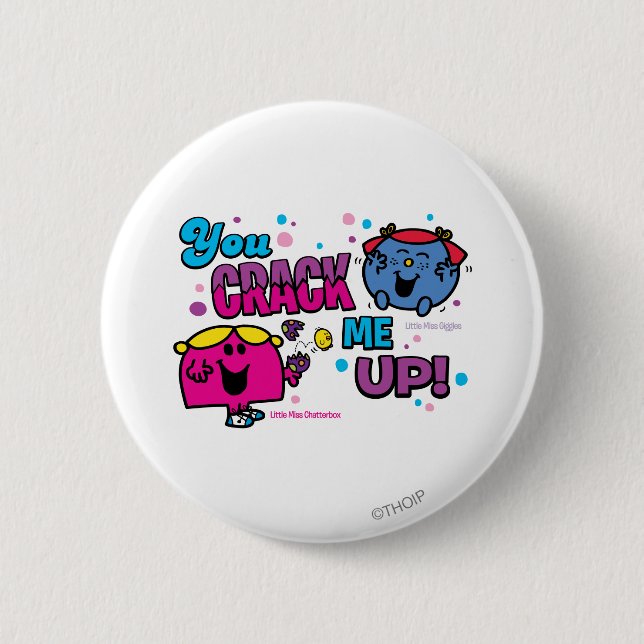 You Crack Me Up! 6 Cm Round Badge (Front)