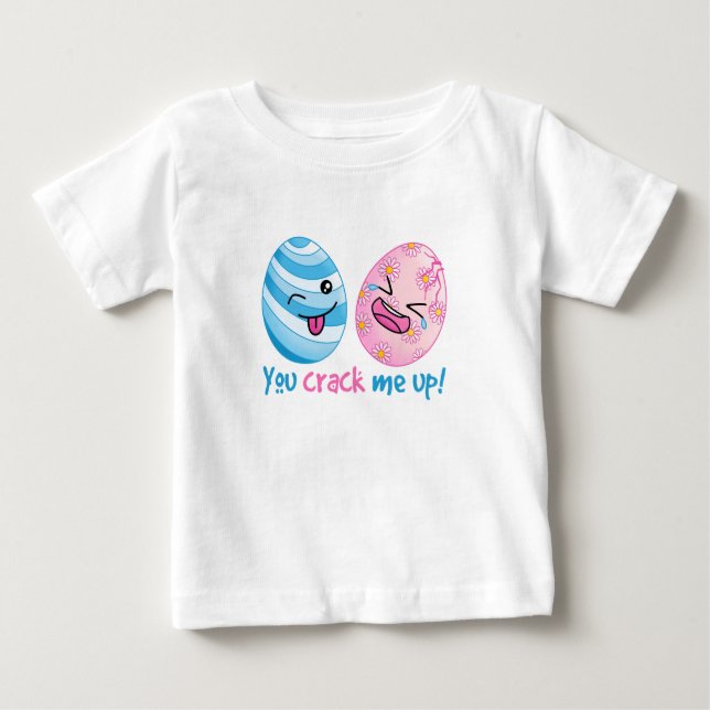You Crack Me Up Baby T-Shirt (Front)