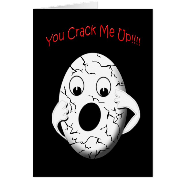 You Crack Me Up - CARD - Egg cracked (Front)