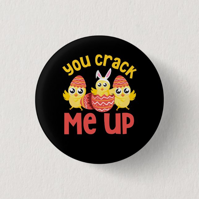 You Crack Me Up Easter Chicks 3 Cm Round Badge (Front)