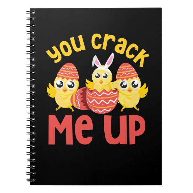 You Crack Me Up Easter Chicks Notebook (Front)