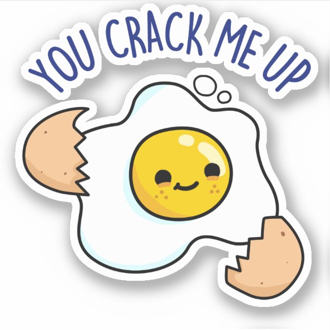 You Crack Me Up Funny Egg Pun  (Front)