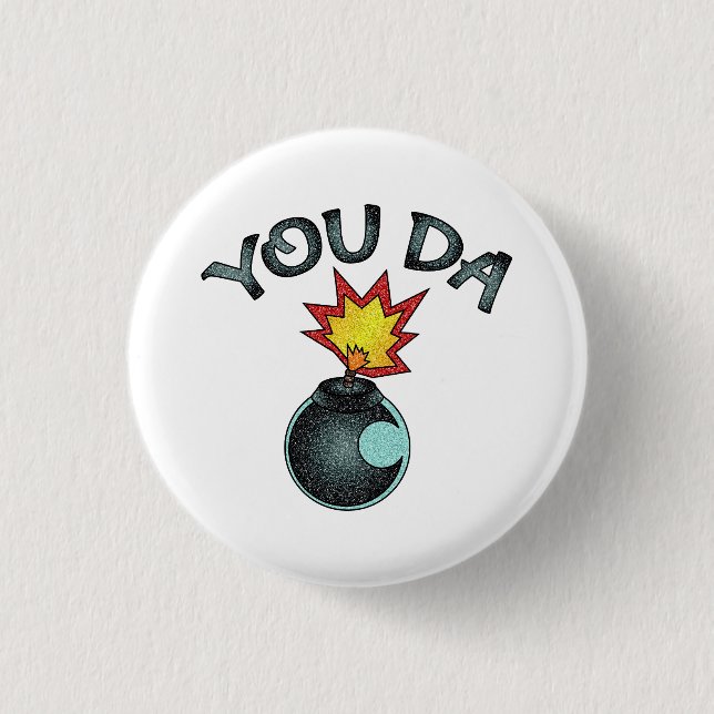 You Da Glitter Bomb 3 Cm Round Badge (Front)