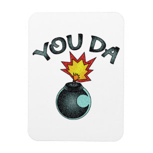 You Da Glitter Bomb Magnet