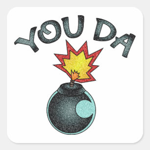 You Da Glitter Bomb Square Sticker