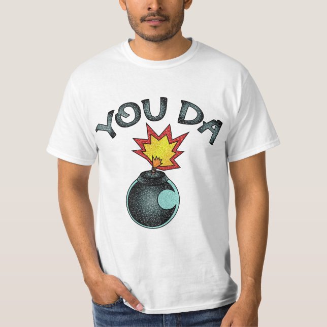 You Da Glitter Bomb T-Shirt (Front)