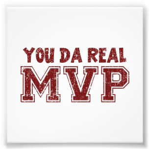 You Da Real MVP Photo Print