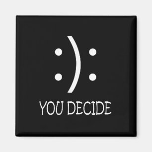 You Decide - Happy Or Sad Face - Black - Uni - Spo Magnet