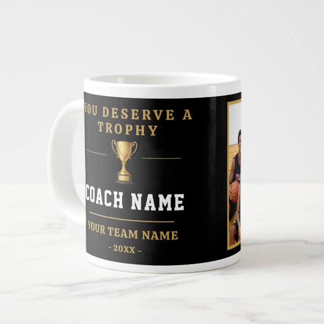 You Deserve a Trophy Coach Team Photo  Large Coffee Mug (Front Left)