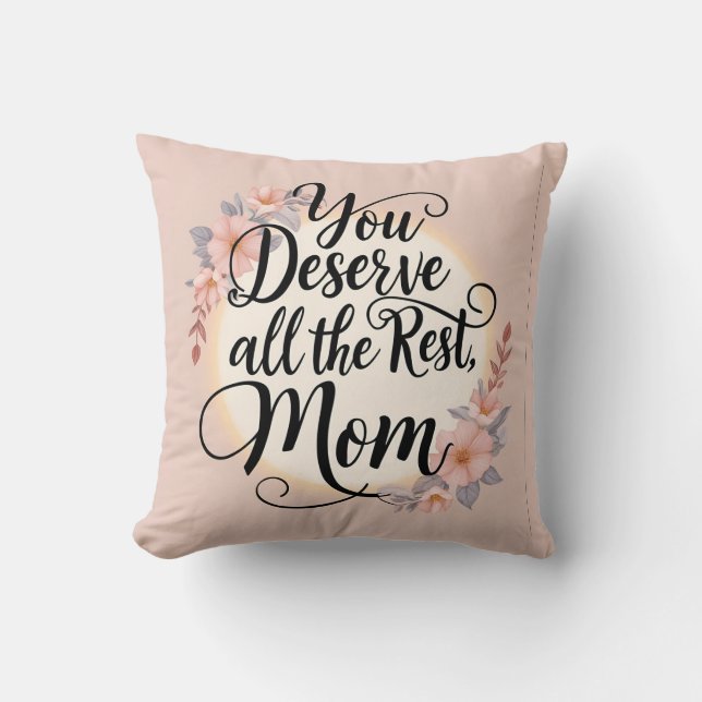 “You Deserve All the Rest, Mum” Calming Spa-Inspo Cushion (Front)