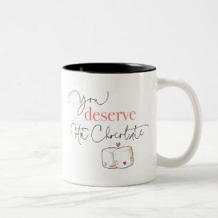 You Deserve Hot Chocolate Charming Marshmallow Two-Tone Coffee Mug