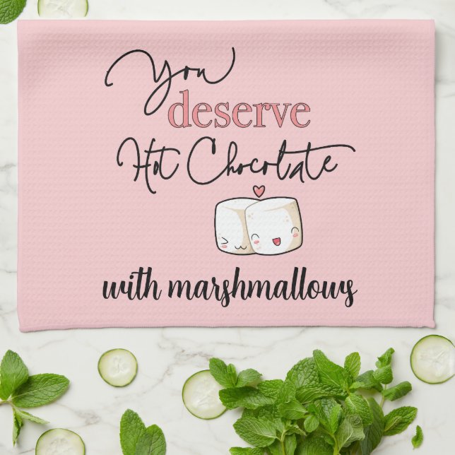 You Deserve Hot Chocolate Charming Marshmallows Tea Towel (Folded)