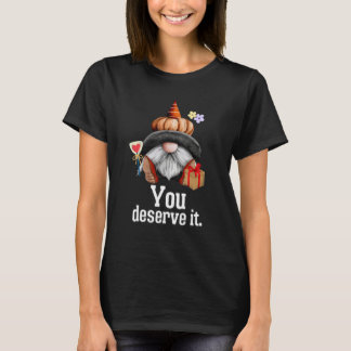 You Deserve It  Christmas Gnome Lollipop And Bow B T-Shirt