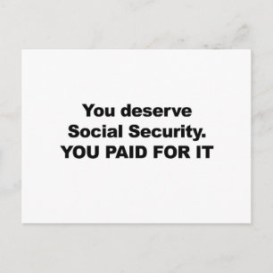 You Deserve Social Security Postcard