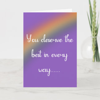 You deserve the bes in every way positive quotes card
