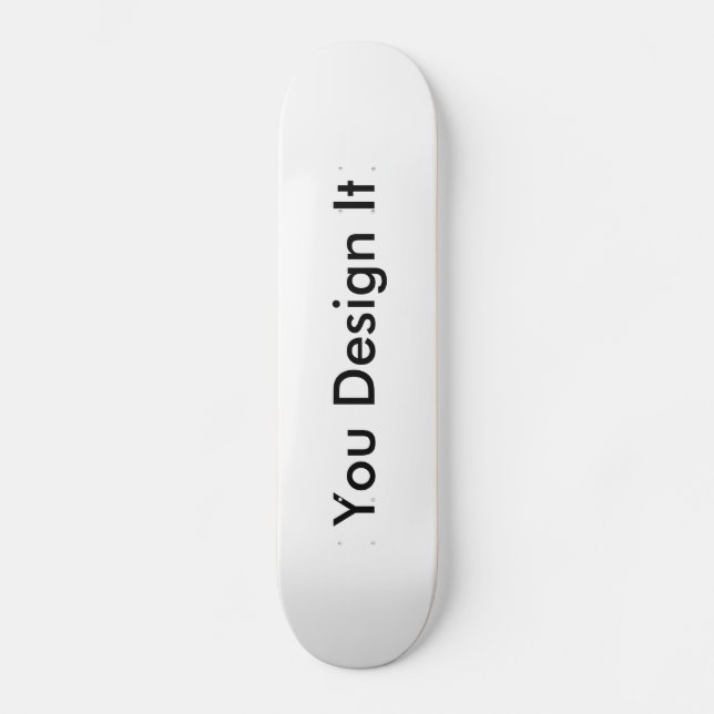 You Design It Skateboard (Front)