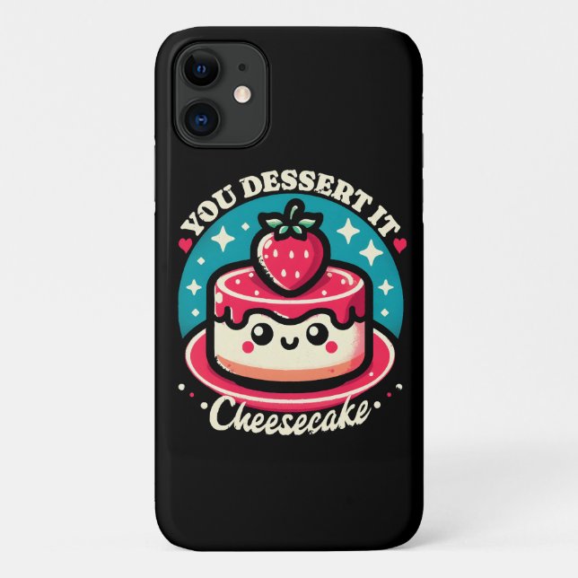 You Dessert It - Cheesecake Kawaii Case-Mate iPhone Case (Back)