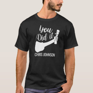 YOU DID IT Class of 2022 Graduate T-Shirt