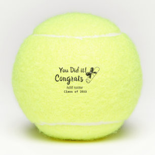 You did it congrats graduation add student name ye tennis balls