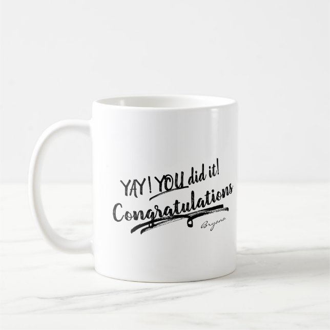 YOU DID IT, CONGRATULATIONS Custom Personalised Coffee Mug (Left)