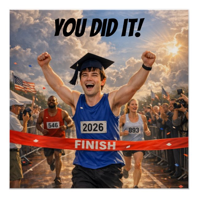 You Did It! Finish Line Graduation  Poster (Front)