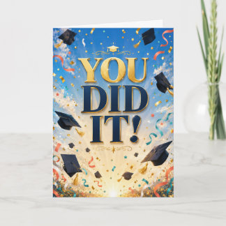 You Did It Graduation Card