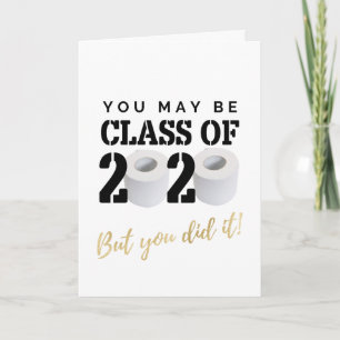 You did it Quarantine Graduation Humor Funny Card