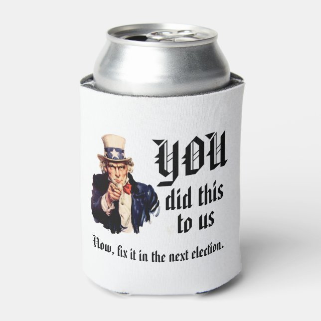 YOU Did This to Us Can Cooler (Can Front)