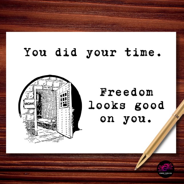 You Did Your Time Retirement Card (Freedom granted. Office sentence complete.)