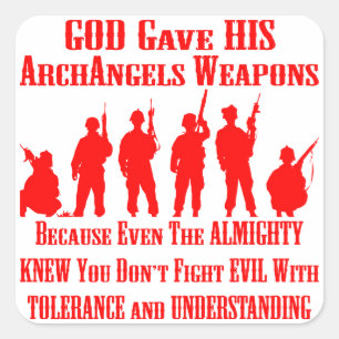 You Do Not Fight Evil With Tolerance & Understand Square Sticker
