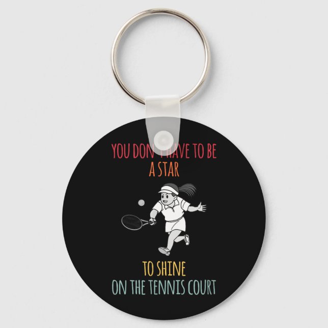You do not Have to be a Star Key Ring (Front)